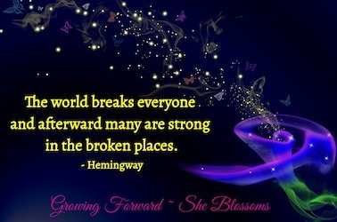 Hemingway quotation text states "The world breaks everyone and afterward many are strong in the broken places".
