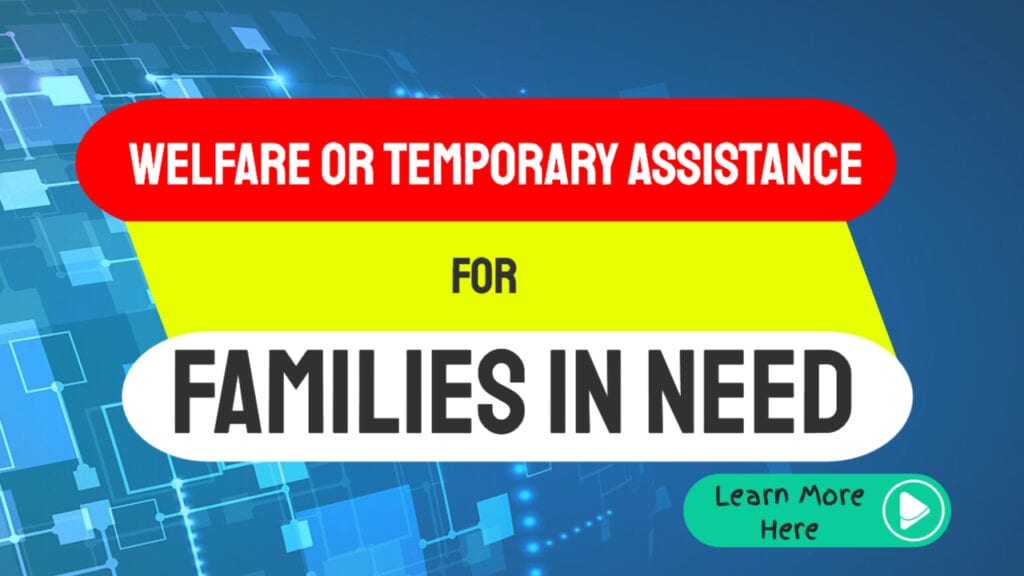 Welfare or Temporary Assistance for Needy Families