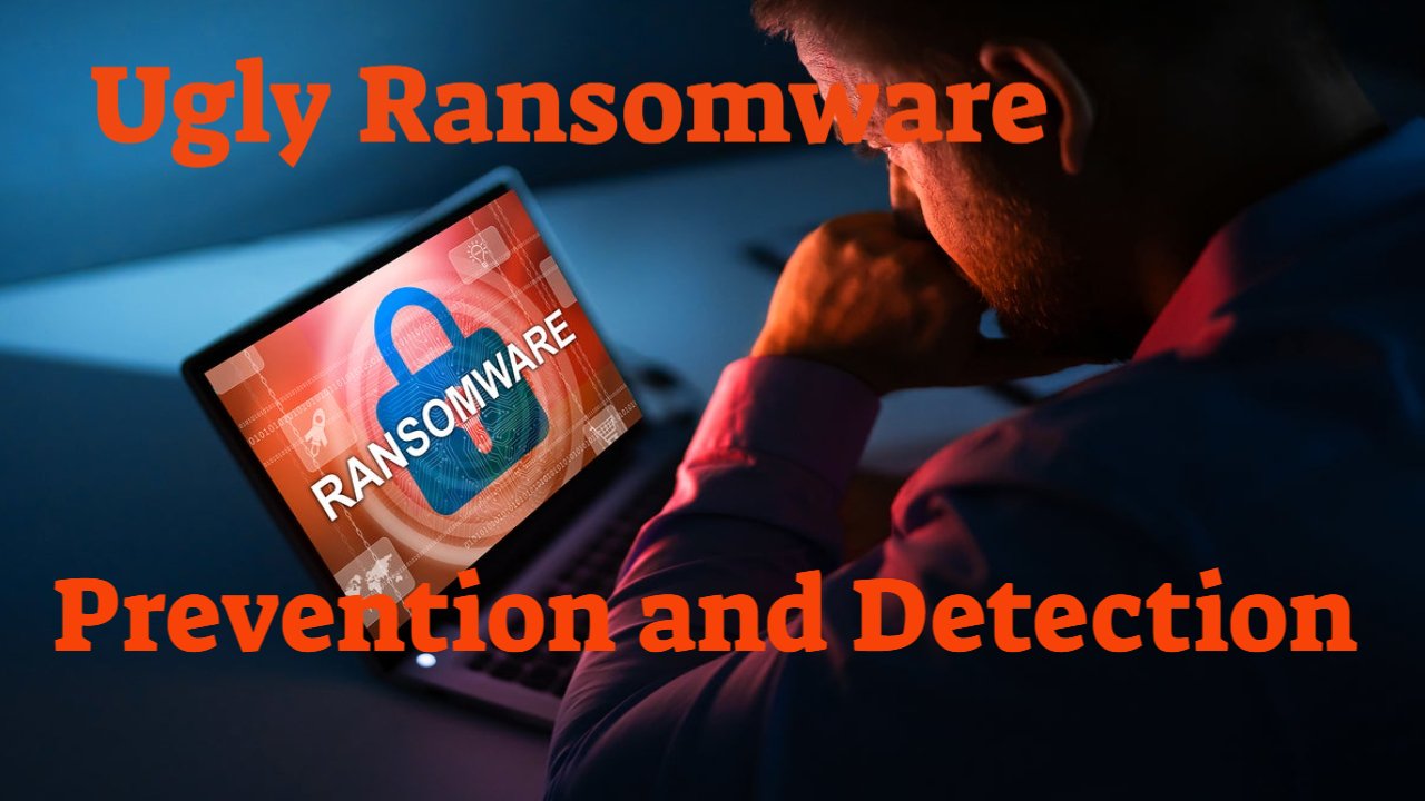 https://websecurityhome.com/ugly-ransomware-prevention-and-detection/