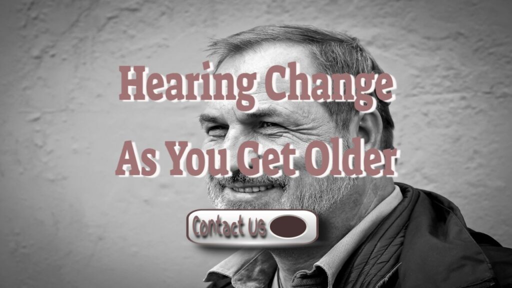 hearing change as you get older