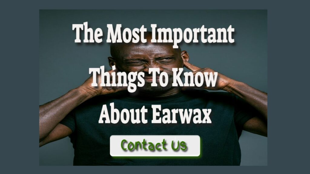 important things to know about earwax