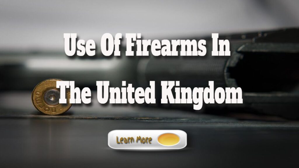 use of firearms in the united kingdom