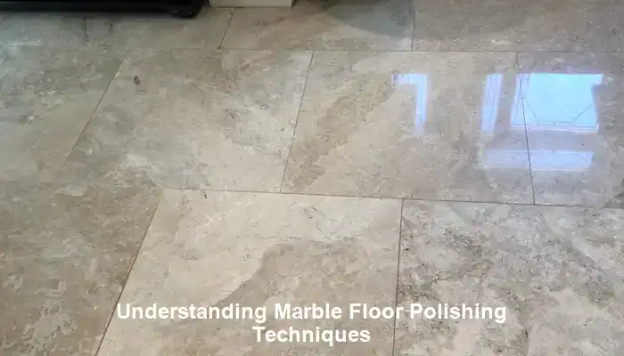 Comprehending Innovative Techniques for Marble Floor Polishing